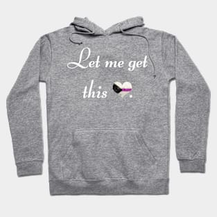 Let me get this demi - white font Hoodie